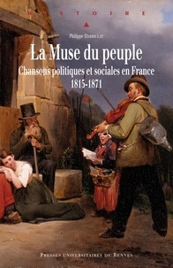 Meilleure vente de livres électroniques en téléchargement gratuit La Muse du peuple  - Chansons politiques et sociales en France 1815-1871 par Philippe Darriulat (Litterature Francaise) PDF PDB CHM