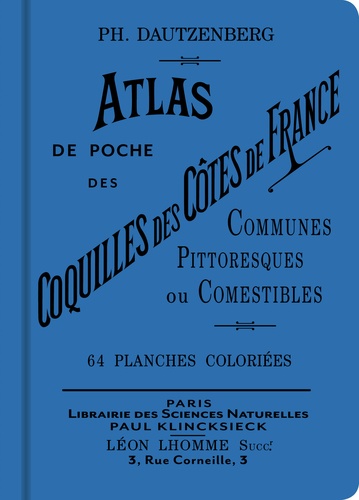 Atlas de poche des coquilles des côtes de France. Communes, pittoresques ou comestibles