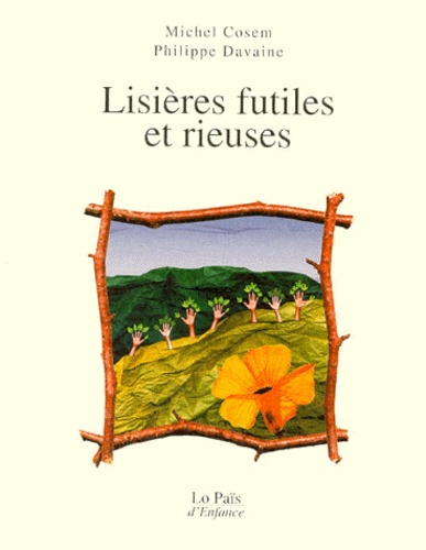 Philippe Davaine et Michel Cosem - Lisieres Futiles Et Rieuses.