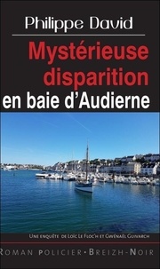 Philippe David - Mystérieuse disparition en baie d'Audierne.