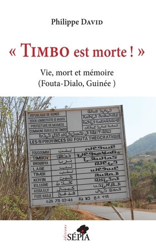 "Timbo est morte !". Vie, mort et mémoire (Fouta-Dialo, Guinée)