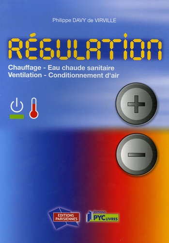 Philippe Davy de Virville - Régulation - Chauffage, ventilation, conditionnement d'air, eau chaude sanitaire.