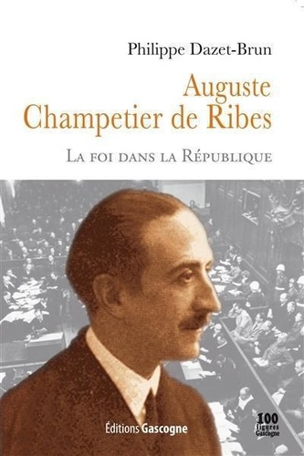 Auguste Champetier de Ribes La foi dans la... de Philippe DazetBrun