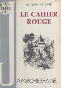 Philippe de Baër et Michel Gourlier - Le cahier rouge.