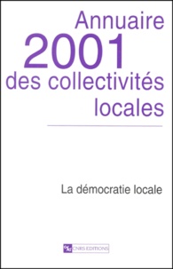 Philippe De Bruycker et  Collectif - Annuaire 2001 Des Collectivites Locales. La Democratie Locale.