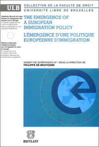 L'émergence d'une politique européenne d'immigration : The emergence of a european immigration policy