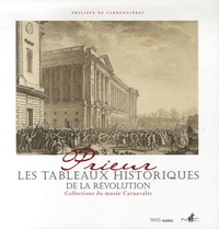 Philippe de Carbonnières - Prieur, les Tableaux historiques de la Révolution - Catalogue raisonné des dessins originaux.