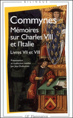 Philippe de Commynes - Memoires Sur Charles Viii Et L'Italie (Livres 7 Et 8).