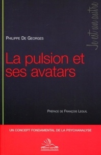 Philippe de Georges - La pulsion et ses avatars.