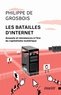 Philippe de Grosbois et Jonathan Durand Folco - Les batailles d'Internet - Assauts et résistances à l'ère du capitalisme numérique.