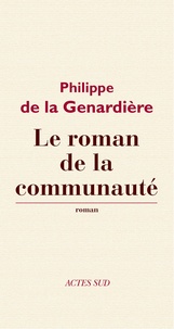 Philippe de La Genardière - Le roman de la communauté.
