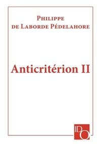 Philippe de Laborde Pédelahore - Anticritérion II.