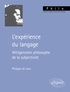 Philippe de Lara - L'expérience du langage - Wittgenstein philosophe de la subjectivité.