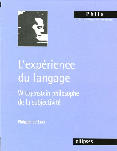 L'expérience du langage. Wittgenstein philosophe de la subjectivité