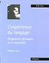 Philippe de Lara - L'expérience du langage - Wittgenstein philosophe de la subjectivité.