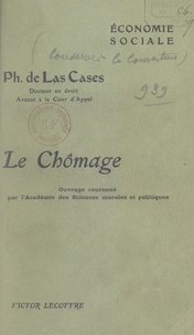Philippe de Las Cases et Henri Joly - Le chômage.