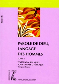 Philippe de Lignerolles et Eliane Guignard - Parole De Dieu Langage Des Hommes. Tome 2, Recueil De Textes Non Bibliques.