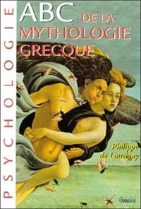 Philippe de Louvigny - ABC de la mythologie grecque.