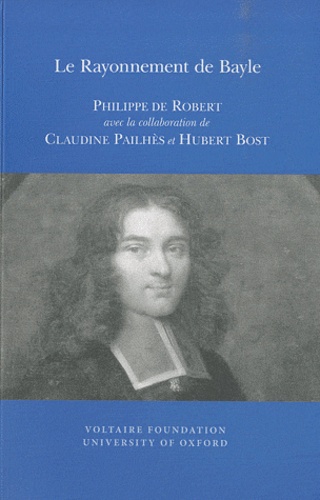 Philippe de Robert - Le Rayonnement de Bayle.