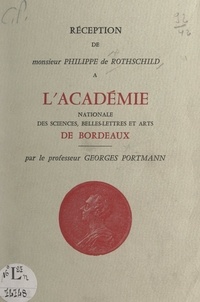 Philippe de Rothschild et Georges Portmann - Réception de Monsieur Philippe de Rothschild à l'Académie nationale des sciences, belles-lettres et arts de Bordeaux.