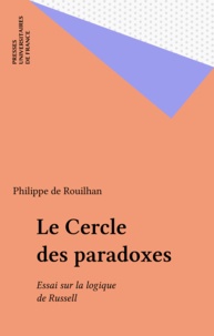 Philippe de Rouilhan - Russell et le cercle des paradoxes.