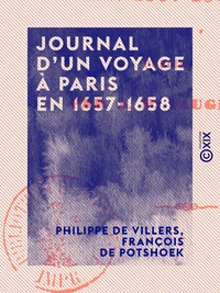 Journal d'un voyage à Paris en 1657-1658