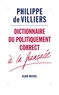 Philippe de Villiers - Dictionnaire du politiquement correct à la française.