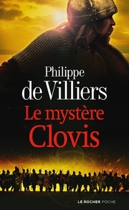 Philippe de Villiers - Le Mystère Clovis.