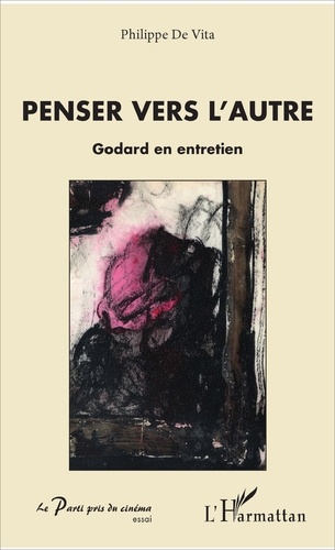 Penser vers l'autre. Godard en entretien