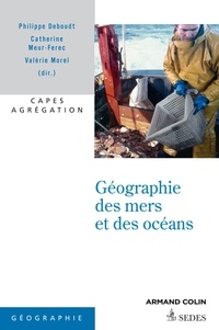 Philippe Deboudt et Catherine Meur-Férec - Géographie des mers et des océans - Capes et Agrégation Histoire et Géographie.