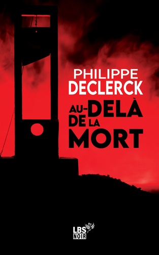 Philippe Declerck - Au-delà de la mort.