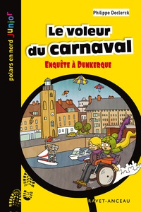 Philippe Declerck - Le voleur du carnaval - Enquête à Dunkerque.