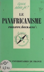 Philippe Decraene et Paul Angoulvent - Le panafricanisme.