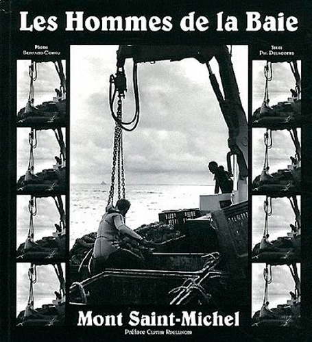 Philippe Delacote - Les Hommes de la Baie - Mont Saint-Michel.