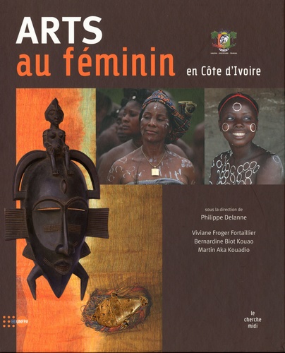 Philippe Delanne - Arts au féminin en Côte d'Ivoire.