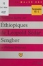 Philippe Delaveau et Eric Cobast - Premières leçons sur Éthiopiques, de Léopold Sédar Senghor.