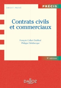 Philippe Delebecque et François Collart Dutilleul - Contrats civils et commerciaux.
