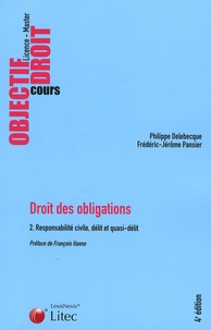Philippe Delebecque et Frédéric-Jérôme Pansier - Droit des obligations - Tome 2, Responsabilité civile, délit et quasi-délit.