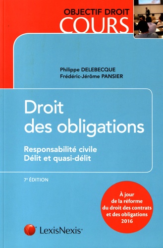 Philippe Delebecque et Frédéric-Jérôme Pansier - Droit des obligations - Responsabilité civile, délit et quasi-délit.