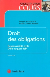Philippe Delebecque et Frédéric-Jérôme Pansier - Droit des obligations - Responsabilité civile, délit et quasi-délit.
