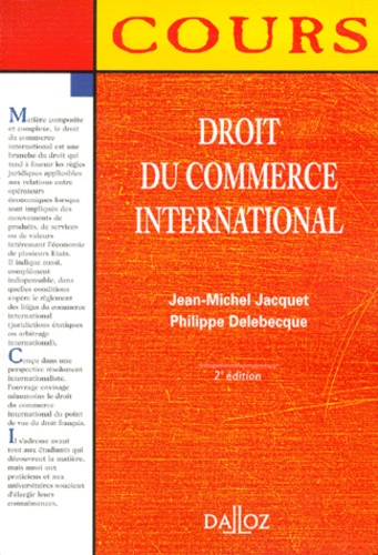 Philippe Delebecque et Jean-Michel Jacquet - Droit Du Commerce International. 2eme Edition.