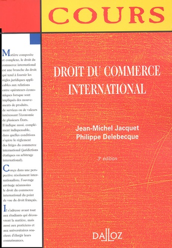 Philippe Delebecque et Jean-Michel Jacquet - Droit Du Commerce International. 3eme Edition.