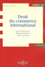 Philippe Delebecque et Jean-Michel Jacquet - Droit du commerce international.