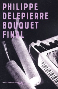 Philippe Delepierre - Bouquet Final.