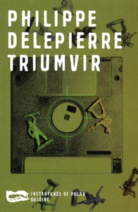 Philippe Delepierre - Triumvir.
