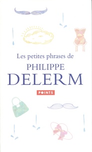 Philippe Delerm - Coffret Les petites phrases de Philippe Delerm - Ma grand-mère avait les mêmes ; Je vais passer pour un vieux con.