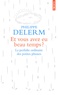 Philippe Delerm - Et vous avez eu beau temps ? - La perfidie ordinaire des petites phrases.