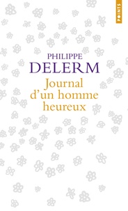 Téléchargez gratuitement de nouveaux livres audio Journal d'un homme heureux par Philippe Delerm PDF RTF 9782757869413 (French Edition)