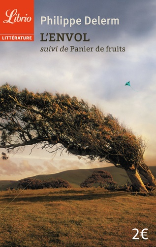 Philippe Delerm - L'envol - Suivi de Panier de fruits.