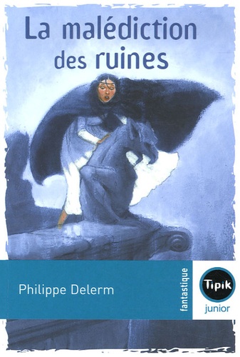 Philippe Delerm - La malédiction des ruines.